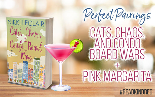 Perfect Pairings: Cats, Chaos, and Condo Board Wars + Pink Margarita